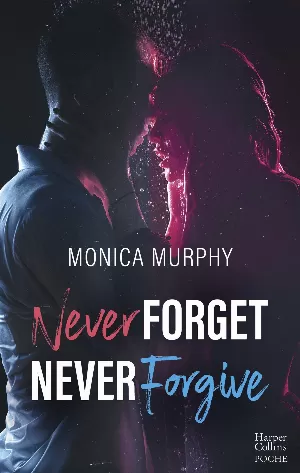 Monica Murphy – Never Tear Us Apart (Intégrale)